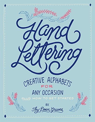 Beispielbild fr Hand Lettering: Creative Alphabets for Any Occasion zum Verkauf von Wonder Book