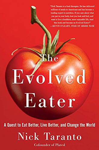 Beispielbild fr The Evolved Eater: A Quest to Eat Better, Live Better, and Change the World zum Verkauf von Open Books