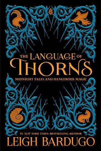 Stock image for The Language of Thorns: Midnight Tales and Dangerous Magic for sale by Bookmans