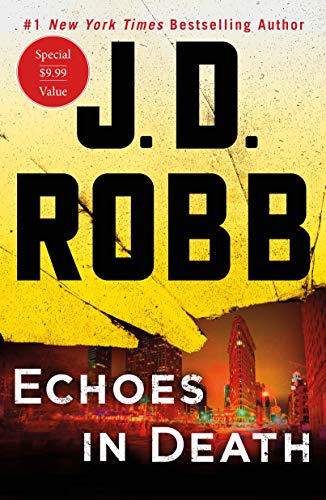 9781250123121: Echoes in Death: An Eve Dallas Novel (in Death, Book 44)