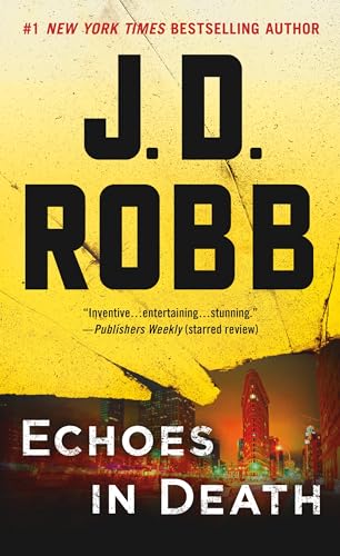 

Echoes in Death: An Eve Dallas Novel (In Death, Book 44) [Soft Cover ]