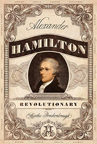 Imagen de archivo de Alexander Hamilton, Revolutionary a la venta por Your Online Bookstore