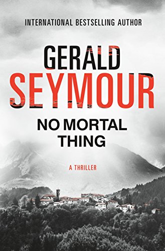 9781250123695: No Mortal Thing: A Thriller