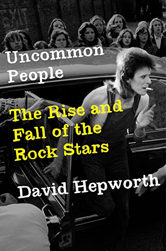 Beispielbild fr Uncommon People: The Rise and Fall of The Rock Stars zum Verkauf von SecondSale