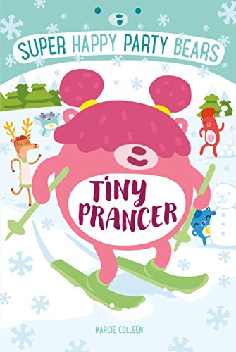 Imagen de archivo de Super Happy Party Bears: Tiny Prancer (Super Happy Party Bears, 7) a la venta por Reliant Bookstore