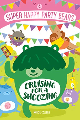 Beispielbild fr Super Happy Party Bears: Cruising for a Snoozing zum Verkauf von SecondSale