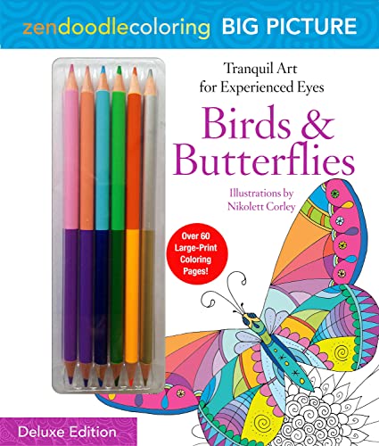 Imagen de archivo de Zendoodle Coloring Big Picture: Birds & Butterflies: Deluxe Edition with Pencils a la venta por dsmbooks