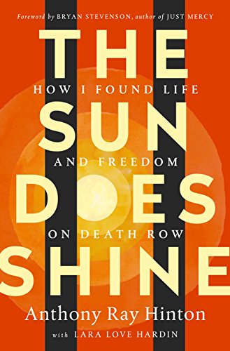 9781250124715: The Sun Does Shine: How I Found Life and Freedom on Death Row: How I Found Life and Freedom on Death Row (Oprah's Book Club Summer 2018 Selection)