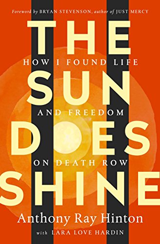Stock image for The Sun Does Shine: How I Found Life and Freedom on Death Row (Oprah's Book Club Summer 2018 Selection) for sale by SecondSale