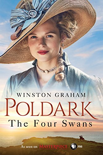9781250124937: The Four Swans: A Novel of Cornwall, 1795-1797 (Poldark, 6)
