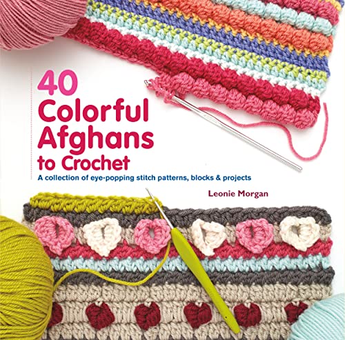 Beispielbild fr 40 Colorful Afghans to Crochet : A Collection of Eye-Popping Stitch Patterns, Blocks and Projects zum Verkauf von Better World Books