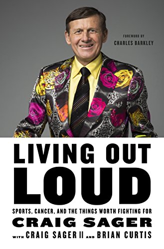 Stock image for Living Out Loud: Sports, Cancer, and the Things Worth Fighting For for sale by Gulf Coast Books