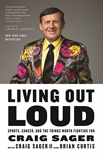 Stock image for Living Out Loud : Sports, Cancer, and the Things Worth Fighting For for sale by Better World Books