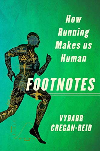 Stock image for Footnotes: How Running Makes Us Human for sale by Wonder Book