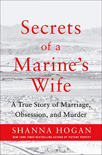 Beispielbild fr Secrets of a Marine's Wife: A True Story of Marriage, Obsession, and Murder zum Verkauf von BooksRun