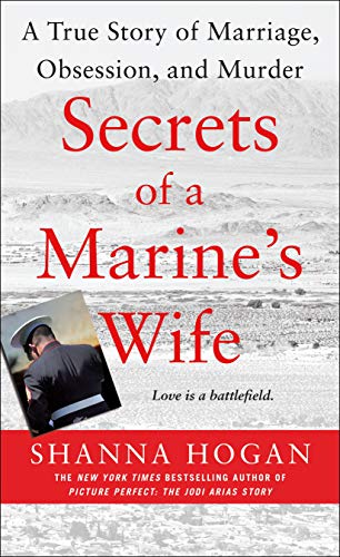 Beispielbild fr Secrets of a Marine's Wife: A True Story of Marriage, Obsession, and Murder zum Verkauf von Dream Books Co.