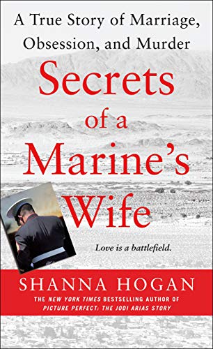 Stock image for Secrets of a Marine's Wife: A True Story of Marriage, Obsession, and Murder for sale by SecondSale