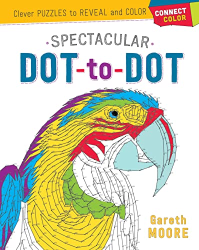 Immagine dell'editore per Connect & Color: Spectacular Dot-to-Dot: Clever Puzzles to Reveal and Color venduto da BooksRun