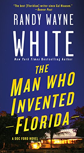 9781250127921: The Man Who Invented Florida: A Doc Ford Novel: 3