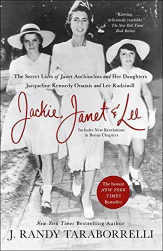 Stock image for Jackie, Janet Lee: The Secret Lives of Janet Auchincloss and Her Daughters Jacqueline Kennedy Onassis and Lee Radziwill for sale by KuleliBooks