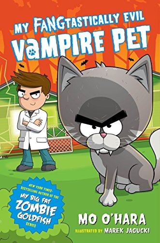 9781250128119: My FANGtastically Evil Vampire Pet (My FANGtastically Evil Vampire Pet, 1)