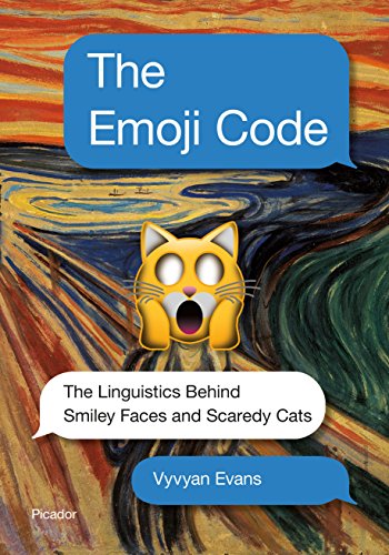 Stock image for The Emoji Code : The Linguistics Behind Smiley Faces and Scaredy Cats for sale by Better World Books