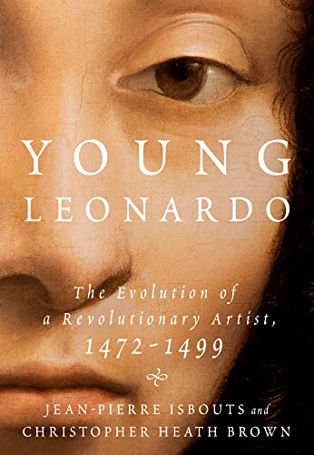 Stock image for Young Leonardo: The Evolution of a Revolutionary Artist, 1472-1499 for sale by KuleliBooks