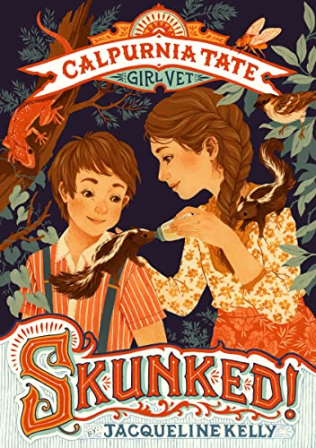 Stock image for Skunked!: Calpurnia Tate, Girl Vet (Calpurnia Tate, Girl Vet, 1) for sale by Gulf Coast Books