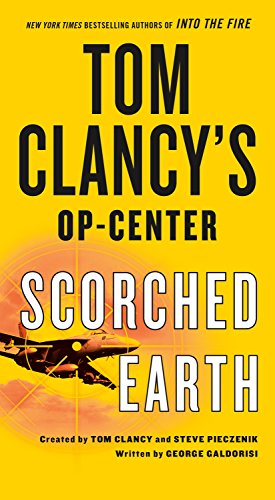 9781250130228: Scorched Earth (Tom Clancy's Op-Center)