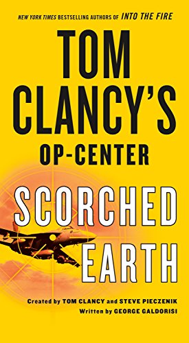 Imagen de archivo de Tom Clancy's Op-Center: Scorched Earth a la venta por Better World Books: West