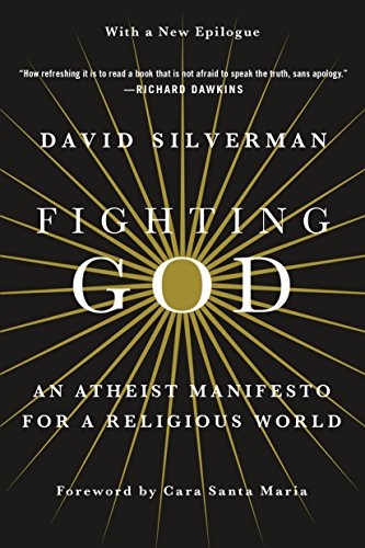 9781250130716: Fighting God: An Atheist Manifesto for a Religious World