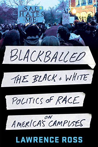 Imagen de archivo de Blackballed: The Black and White Politics of Race on America's Campuses a la venta por SecondSale