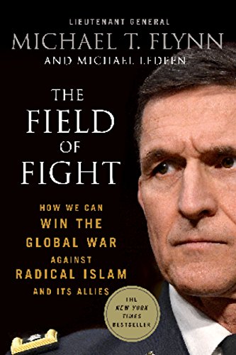 Beispielbild fr The Field of Fight : How We Can Win the Global War Against Radical Islam and Its Allies zum Verkauf von Better World Books