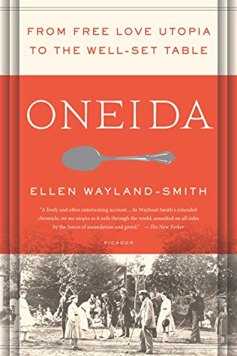 Stock image for Oneida: From Free Love Utopia to the Well-Set Table for sale by Books Unplugged