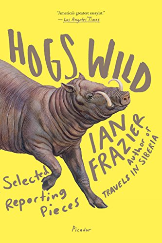 Beispielbild fr Hogs Wild : Selected Reporting Pieces zum Verkauf von Better World Books