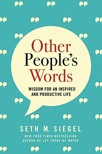 Beispielbild fr Other People's Words : Wisdom for an Inspired and Productive Life zum Verkauf von Better World Books