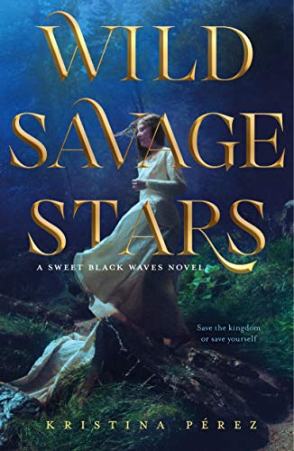 Stock image for Wild Savage Stars: A Sweet Black Waves Novel (The Sweet Black Waves Trilogy, 2) for sale by ZBK Books