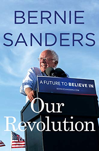 Imagen de archivo de Our Revolution: A Future to Believe In a la venta por Your Online Bookstore