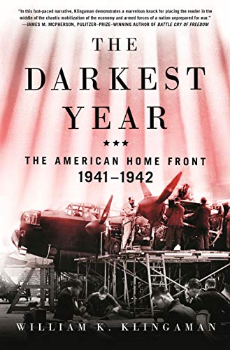 Stock image for The Darkest Year: The American Home Front 1941-1942 for sale by BombBooks
