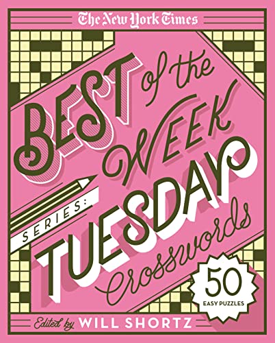 9781250133199: The New York Times Best of the Week Series: Tuesday Crosswords: 50 Easy Puzzles (The New York Times Crossword Puzzles)