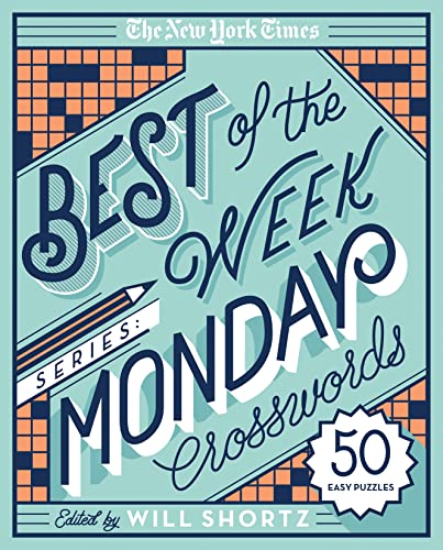 Beispielbild fr The New York Times Best of the Week Series: Monday Crosswords: 50 Easy Puzzles (The New York Times Crossword Puzzles) zum Verkauf von BooksRun