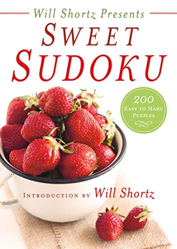 9781250133281: Will Shortz Presents Sweet Sudoku: 200 Easy to Hard Puzzles