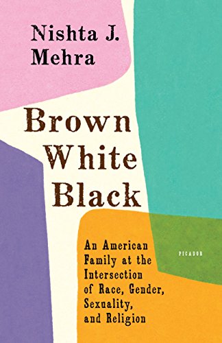 Stock image for Brown White Black: An American Family at the Intersection of Race, Gender, Sexuality, and Religion for sale by Book Haven