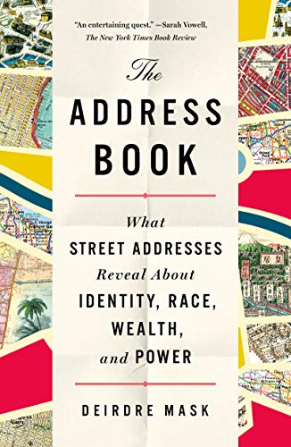 Imagen de archivo de The Address Book: What Street Addresses Reveal about Identity, Race, Wealth, and Power a la venta por ThriftBooks-Dallas