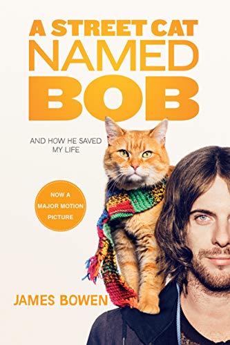 Beispielbild fr A Street Cat Named Bob : And How He Saved My Life zum Verkauf von Better World Books