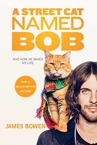 Stock image for A Street Cat Named Bob: And How He Saved My Life for sale by Goodwill of Colorado
