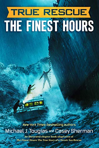 Beispielbild fr The Finest Hours (Chapter Book): The True Story of a Heroic Sea Rescue zum Verkauf von ThriftBooks-Dallas