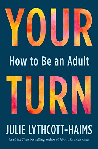 Stock image for Your Turn: How to Be an Adult for sale by Jenson Books Inc