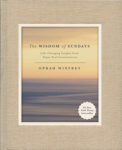 Beispielbild fr The Wisdom of Sundays: Life-Changing Insights from Super Soul Conversations zum Verkauf von Your Online Bookstore