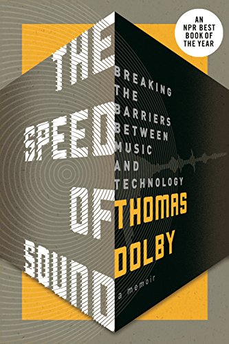 Beispielbild fr The Speed of Sound: Breaking the Barriers Between Music and Technology: A Memoir zum Verkauf von Books From California